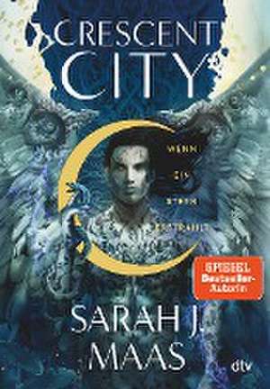 Crescent City - Wenn ein Stern erstrahlt de Sarah J. Maas