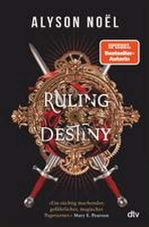 Ruling Destiny de Alyson Noël