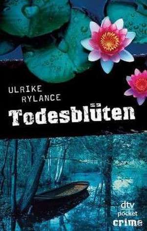 Todesblüten de Ulrike Rylance