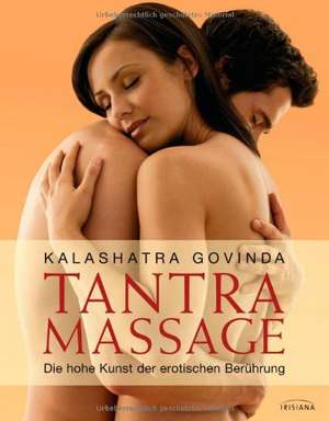 Tantra Massage de Kalashatra Govinda