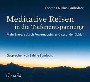 Meditative Reisen in die Tiefenentspannung CD de Thomas Niklas Panholzer