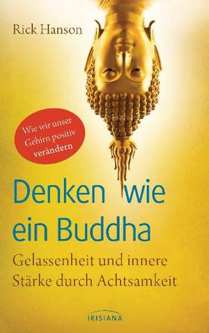 Denken wie ein Buddha de Rick Hanson