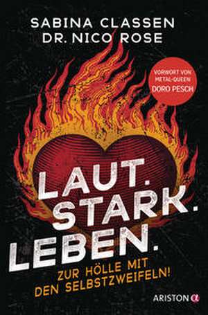 Laut.Stark.Leben. de Sabina Classen