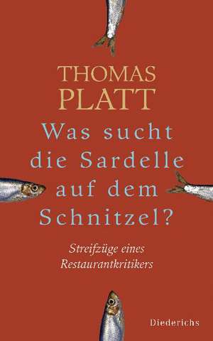 Was sucht die Sardelle auf dem Schnitzel? de Thomas Platt