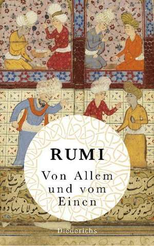 Von Allem und vom Einen de Dschelaladdin Rumi