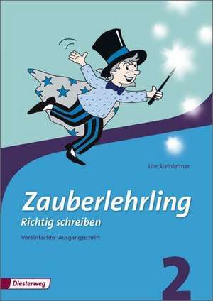 Zauberlehrling 2. Arbeitsheft. Vereinfachte Ausgangsschrift de Ute Steinleitner