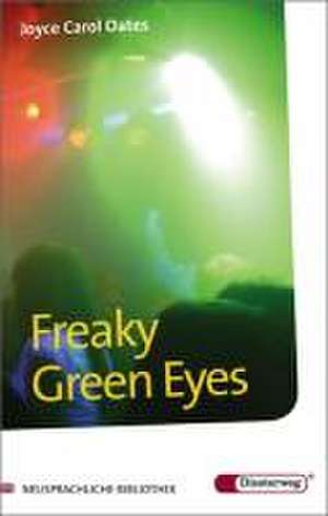 Freaky Green Eyes de Joyce Carol Oates