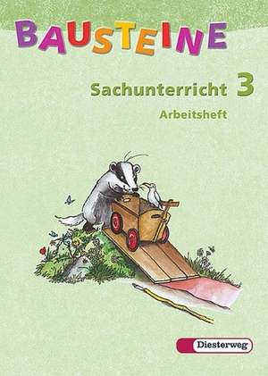 Bausteine Sachunterricht 3. Arbeitsheft. Neubearbeitung de Beate Drechsler