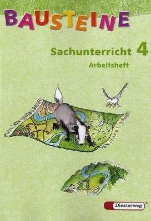 Bausteine Sachunterricht 4 - Arbeitsheft Nord / Neubearbeitung de Beate Drechsler