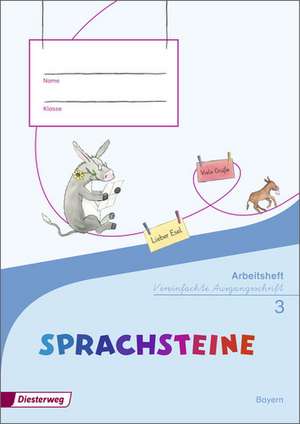 SPRACHSTEINE Sprachbuch 3. Arbeitsheft. Vereinfachte Ausgangsschrift VA. Bayern