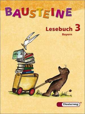 Bausteine Lesebuch 3. Bayern