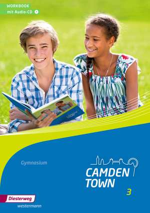 Camden Town 3 Workbook mit Audio-CD. Allgemeine Ausgabe. Gymnasien