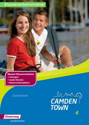 Camden Town. Klassenarbeitstrainer 4. Allgemeine Ausgabe. Gymnasium de Christine Götz