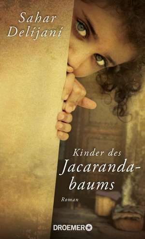 Kinder des Jacarandabaums de Sahar Delijani