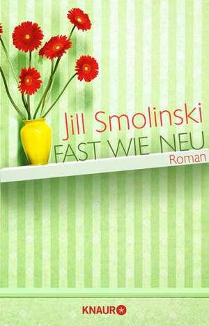 Fast wie neu de Jill Smolinski