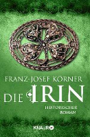 Die Irin de Franz-Josef Körner