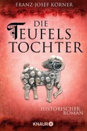 Die Teufelstochter de Franz-Josef Körner