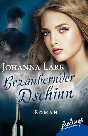 Bezaubernder Dschinn de Johanna Lark