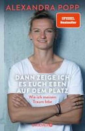 Dann zeige ich es euch eben auf dem Platz de Alexandra Popp