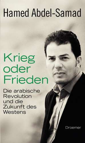 Krieg oder Frieden de Hamed Abdel-Samad