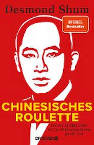 Chinesisches Roulette de Desmond Shum