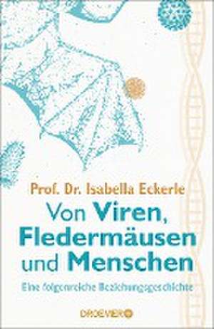 Von Viren, Fledermäusen und Menschen de Isabella Eckerle