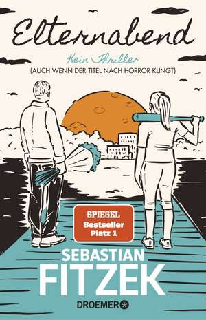 Elternabend de Sebastian Fitzek