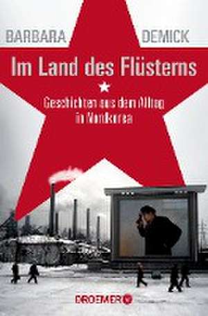 Im Land des Flüsterns de Barbara Demick