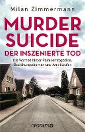 Murder Suicide - der inszenierte Tod de Milan Zimmermann