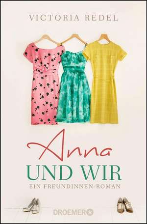 Anna und wir de Victoria Redel