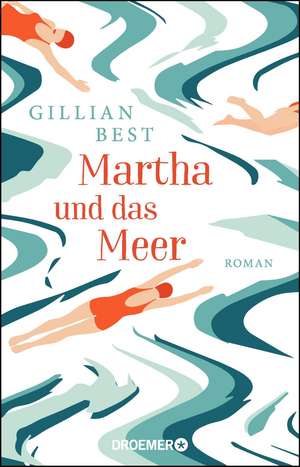 Martha und das Meer de Gillian Best