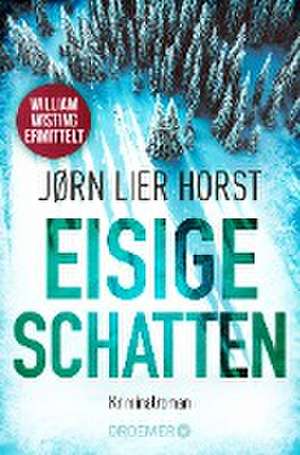 Eisige Schatten de Jørn Lier Horst