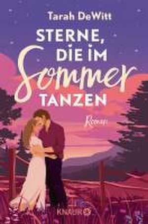 Sterne, die im Sommer tanzen de Tarah DeWitt