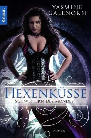 Schwestern des Mondes 04. Hexenküsse de Yasmine Galenorn