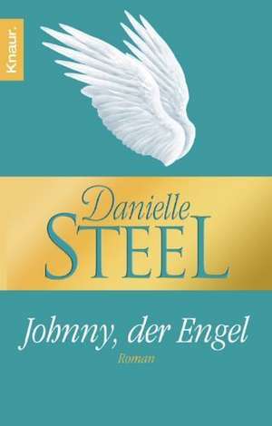 Johnny, der Engel de Danielle Steel