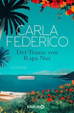 Der Traum von Rapa Nui de Carla Federico