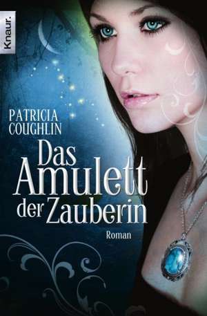 Das Amulett der Zauberin de Patricia Coughlin