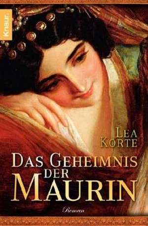 Das Geheimnis der Maurin de Lea Korte