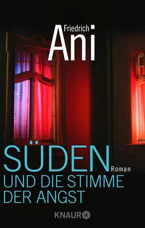 Süden und die Stimme der Angst de Friedrich Ani