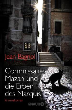 Commissaire Mazan und die Erben des Marquis de Jean Bagnol