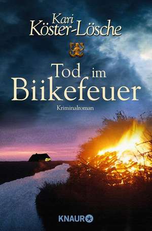 Tod im Biikefeuer de Kari Köster-Lösche