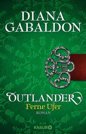 Outlander - Ferne Ufer de Diana Gabaldon