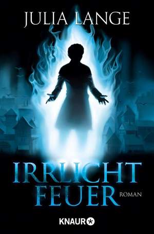 Irrlichtfeuer de Julia Lange