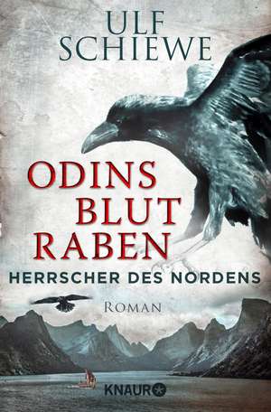 Herrscher des Nordens 02 - Odins Blutraben de Ulf Schiewe