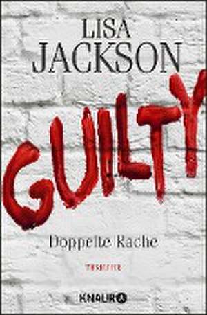 Guilty - Doppelte Rache de Lisa Jackson