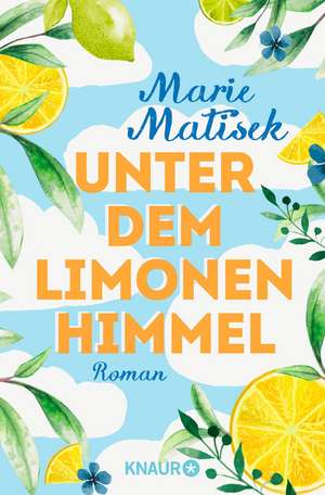 Unter dem Limonenhimmel de Marie Matisek