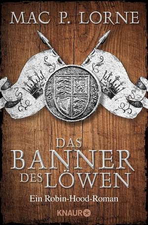 Das Banner des Löwen de Mac P. Lorne