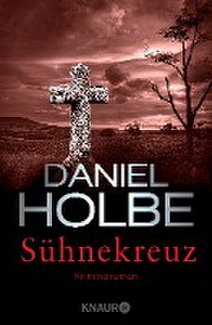 Sühnekreuz de Daniel Holbe