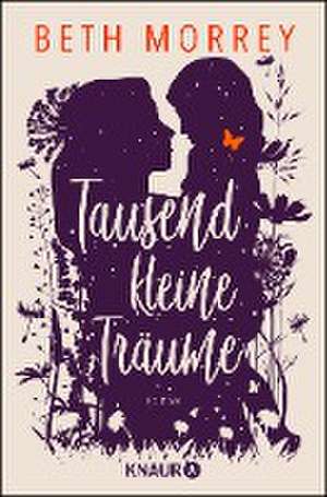 Tausend kleine Träume de Beth Morrey