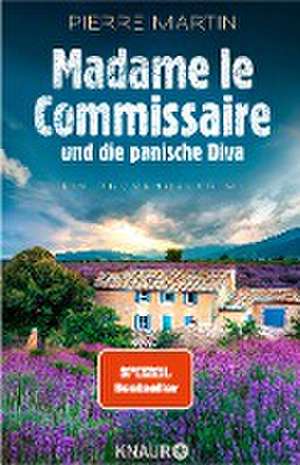 Madame le Commissaire und die panische Diva de Pierre Martin